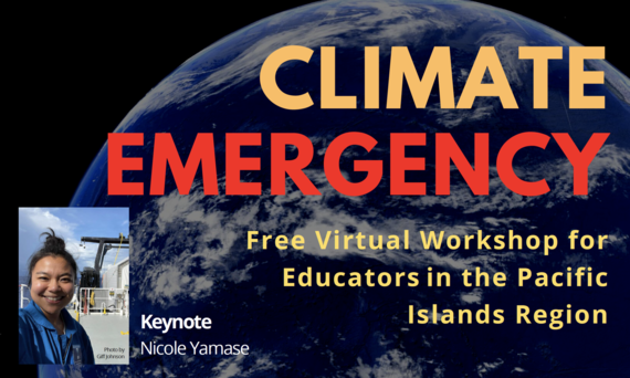 Climate Emergency. Free virtual workshop for educators in the Pacific Islands Region. Keynote: Nicole Yamase