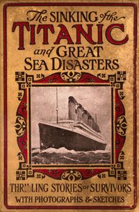 Cover page of 1912 book - The sinking of the Titanic and great sea disasters