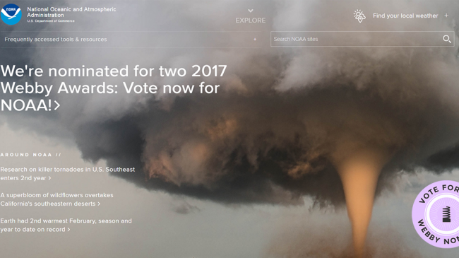 Like our website? If so, please make your voice heard by voting for NOAA.gov for a 2017 Webby People's Choice Award in the category of Government and Civil Innovation. Vote before April 20, 2017 at http://bit.ly/WebbysVoteNOAAgov. Thanks for your support!