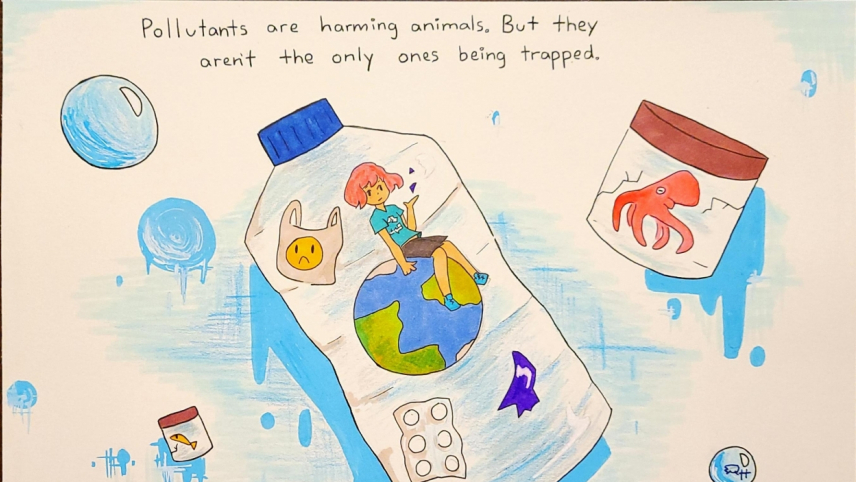 Artwork of a water bottle with a girl sitting on the Earth and surrounded by plastics.  There are other animals sealed in jars. Text: Pollutants are harming animals. But they aren't the only ones being trapped."