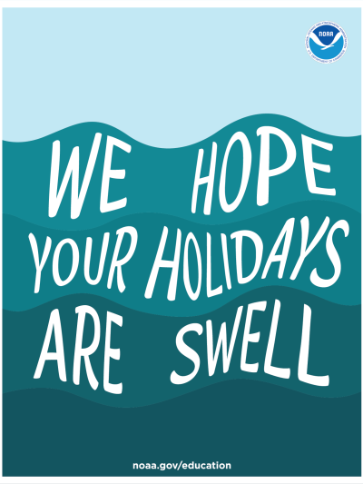 An illustrated holiday card featuring waves in the sea. Within the waves, the card reads, “We hope your holidays are swell.” A NOAA logo is on the top right, and at the bottom a link reads noaa.gov/education.
